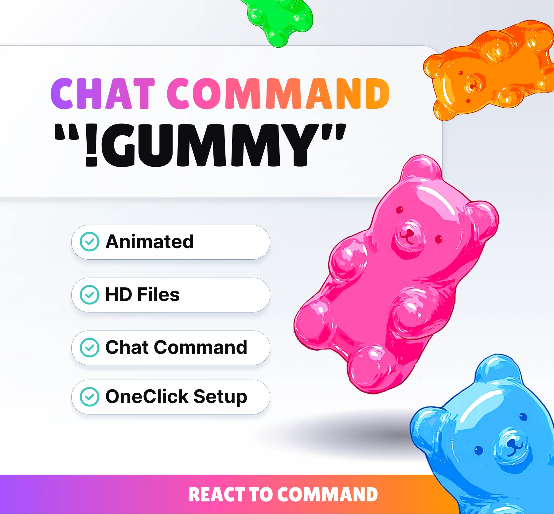 Gummy Bear Command