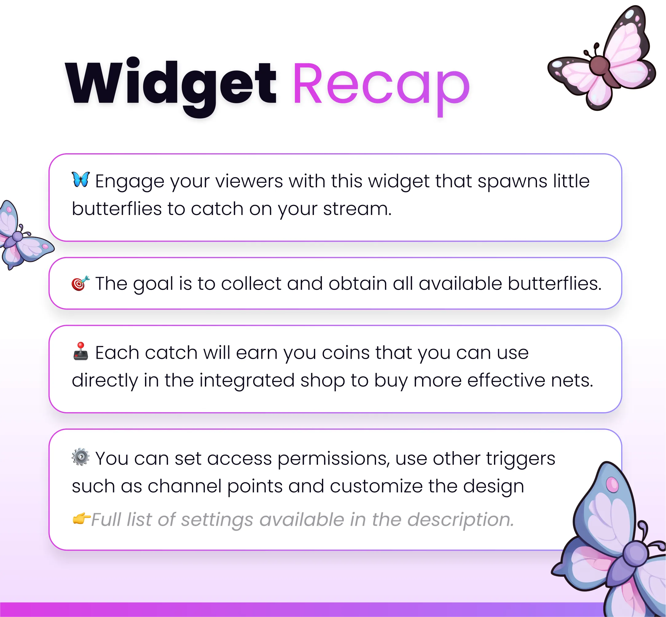 Widget Butterflies Catcher
